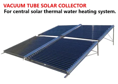 Hocheffizienter Vakuumröhren-Solarkollektor für zentrale Warmwasserheizsysteme
